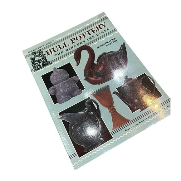 The Collector's Guide to Hull Pottery: The Dinnerware Lines : Identification... - Picture 1 of 6